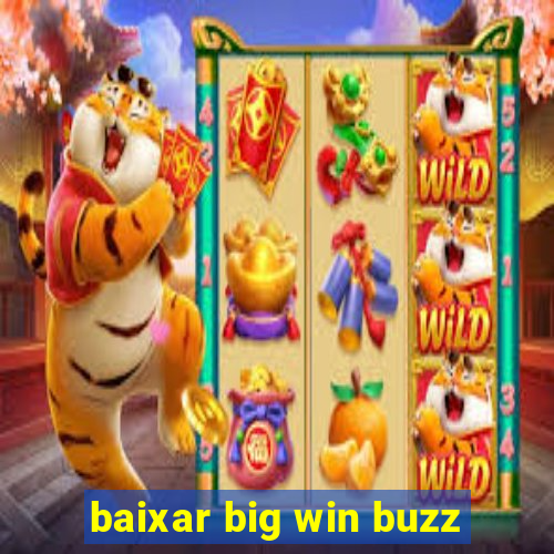 baixar big win buzz